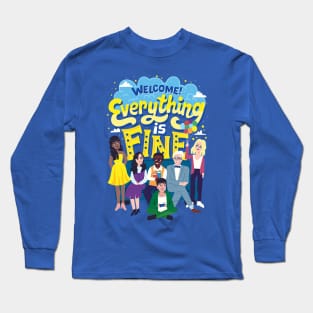 Everything is fine Long Sleeve T-Shirt